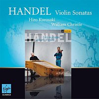Hiro Kurosaki, William Christie – Handel : Violin Sonatas