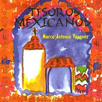 Marco Antonio Vazquez – Tesoros Mexicanos