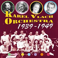 Karel Vlach Orchestra – 1939-1949