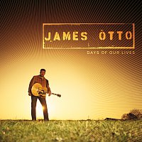 James Otto – Days Of Our Lives