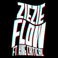 ZieZie, King Critical – Flow