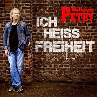 Wolfgang Petry – Ich heisz Freiheit