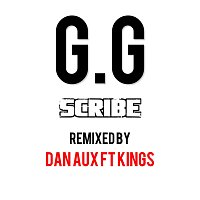 Scribe, Kings, Dan Aux – G.G [Dan Aux Remix]