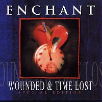 Enchant – Wounded & Time Lost