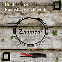 Rostislav Prochovník – Znamení