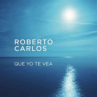 Roberto Carlos – Que Yo Te Vea