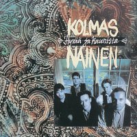 Kolmas Nainen – Hyvaa ja kaunista