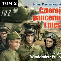 Wlodzimierz Press – Czterej pancerni i pies - Janusz Przymanowski (TOM 2)