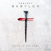 Project Babylon – Peace in His Name