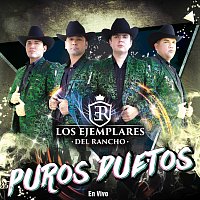 Los Ejemplares del Rancho – Puros Duetos [En Vivo]