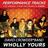 David Crowder Band – Wholly Yours [Performance Tracks]