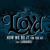 Lloyd, Ludacris – How We Do It "In The A"
