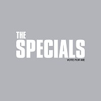 The Specials – Vote For Me