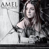 Amel – Nedá sa opísať