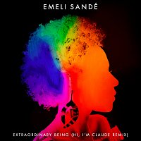 Emeli Sandé – Extraordinary Being [Hi, I’m Claude Remix]