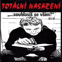 Totální nasazení – ,,... souhlasíš se vším?"