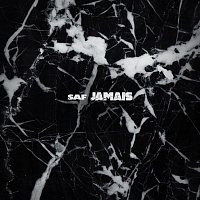 Saf – Jamais