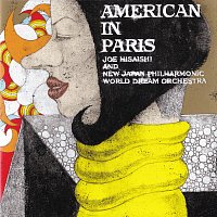 Joe Hisaishi, New Japan Philharmonic World Dream Orchestra – AMERICAN IN PARIS
