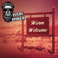 Marc Miner – Warm Welcome