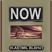 Vlastimil Blahut – Now FLAC