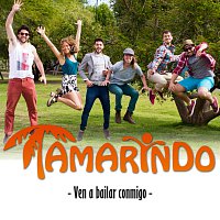 Tamarindo – Ven A Bailar Conmigo