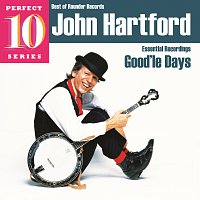 John Hartford – Good'le Days: Essential Recordings