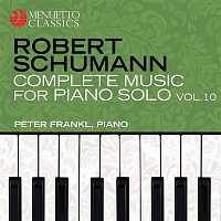 Schumann: Complete Music for Piano Solo, Vol. 10