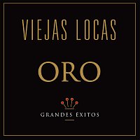 Viejas Locas – Oro