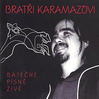 Bratři Karamazovi – Báječné písně živě CD