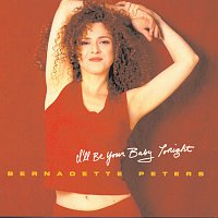 Bernadette Peters – I'll Be Your Baby Tonight