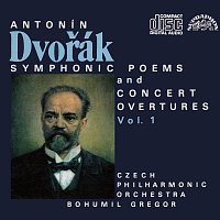 Česká filharmonie/Bohumil Gregor – Dvořák: Symfonické básně a předehry