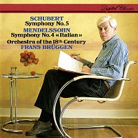 Frans Bruggen, Orchestra of the 18th Century – Mendelssohn: Symphony No. 4 / Schubert: Symphony No. 5