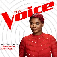 Ali Caldwell – Times Have Changed [The Voice Performance]