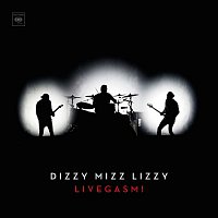 Dizzy Mizz Lizzy – Livegasm!