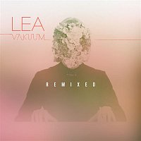 LEA – Vakuum Remixed
