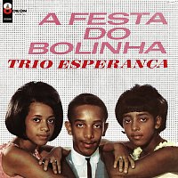 Trio Esperanca – A Festa Do Bolinha