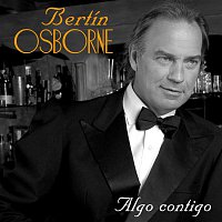 Bertin Osborne – Algo Contigo