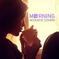 Různí interpreti – Morning Acoustic Covers