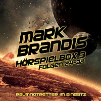 Mark Brandis – Horspielbox 3 - Raumnotretter im Einsatz [Folgen 24 - 32]
