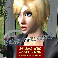Steffie & ihre Geister – Da sind Haie in dem Pool (Ich brauch' Hilfe von dir)