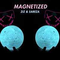 ZIZ, Sareza – Magnetized