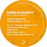 Boris Dlugosch, Róisín Murphy – Never Enough [2013 Remixes, Vol. 2]