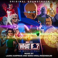 Laura Karpman, Nora Kroll-Rosenbaum – What If...? - An Immersive Story [Original Soundtrack]