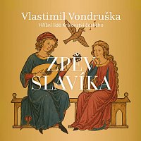Martin Zahálka – Vondruška: Zpěv slavíka - Hříšní lidé Království českého