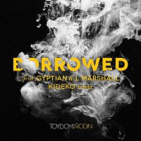 Toyboy & Robin – Borrowed (feat. Gyptian & L Marshall) [Kideko Remix]
