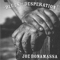 Joe Bonamassa – Blues Of Desperation