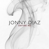 Jonny Diaz – Define Me