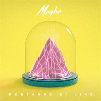 Megha – Montagne di like
