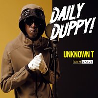 Unknown T – Daily Duppy