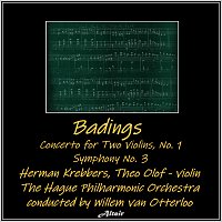 Badings: Concerto for Two Violins, NO. 1 - Symphony NO. 3